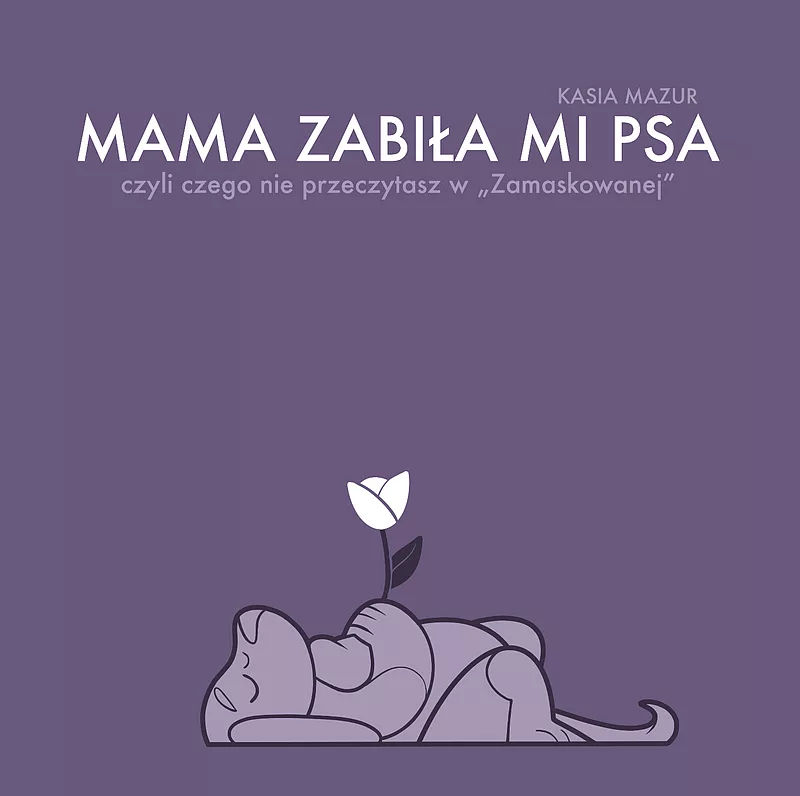 Mama zabiła mi psa